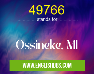 49766 means Ossineke, MI 49766