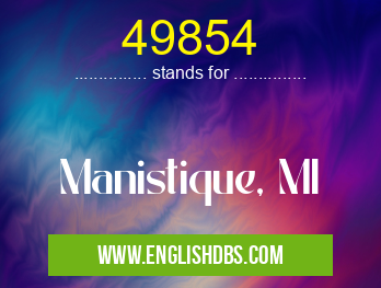 49854 means Manistique, MI 49854