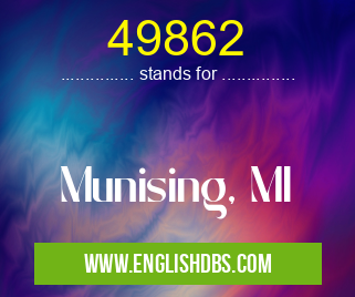 49862 means Munising, MI 49862