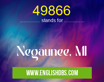 49866 means Negaunee, MI 49866