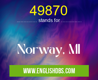 49870 means Norway, MI 49870