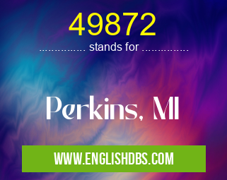 49872 means Perkins, MI 49872