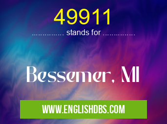 49911 means Bessemer, MI 49911