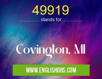 49919 means Covington, MI 49919