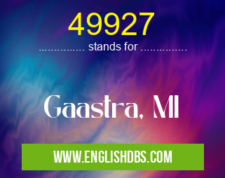 49927 means Gaastra, MI 49927