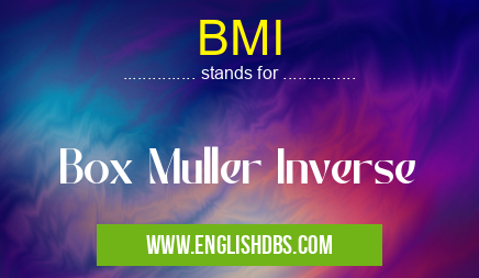 BMI means Box Muller Inverse BMI