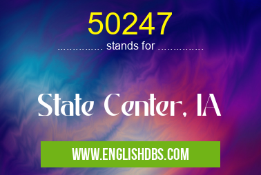 50247 means State Center, IA 50247