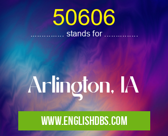 50606 means Arlington, IA 50606
