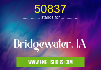 50837 means Bridgewater, IA 50837