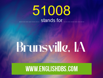 51008 means Brunsville, IA 51008