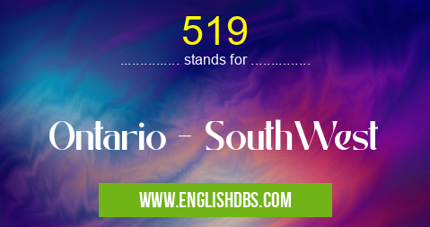 519 means Ontario - SouthWest 519