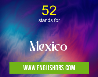 52 means Mexico 52