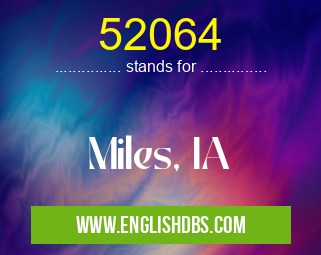 52064 means Miles, IA 52064