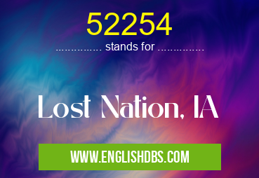 52254 means Lost Nation, IA 52254