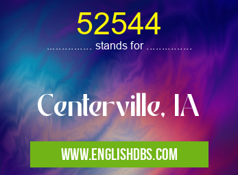 52544 means Centerville, IA 52544