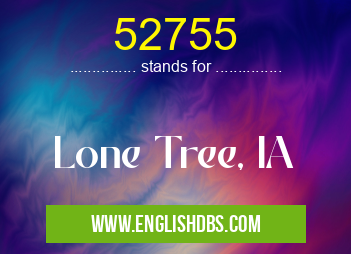 52755 means Lone Tree, IA 52755