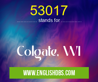 53017 means Colgate, WI 53017