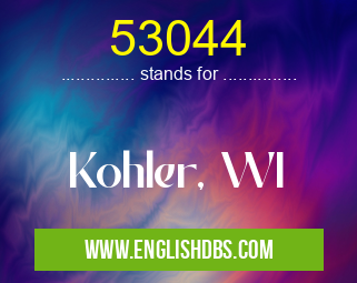 53044 means Kohler, WI 53044