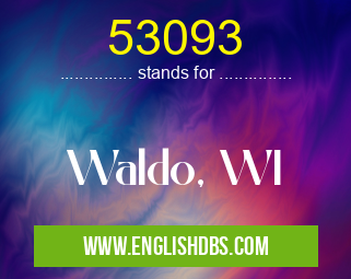 53093 means Waldo, WI 53093