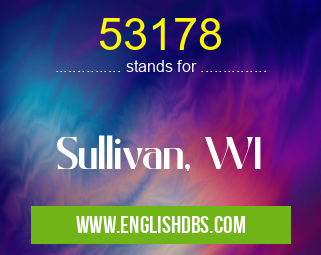 53178 means Sullivan, WI 53178