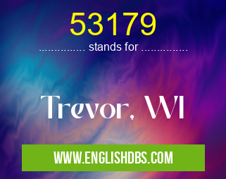 53179 means Trevor, WI 53179