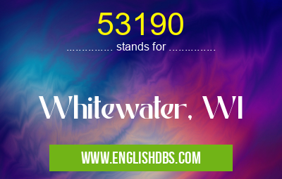 53190 means Whitewater, WI 53190