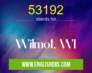 53192 means Wilmot, WI 53192