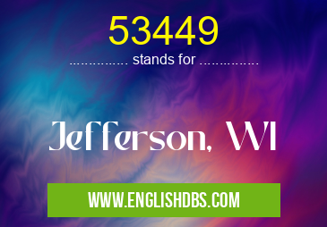 53449 means Jefferson, WI 53449