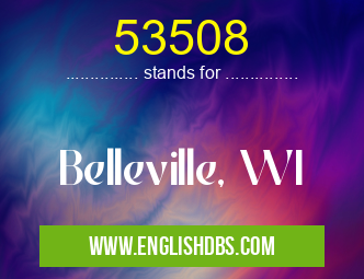 53508 means Belleville, WI 53508