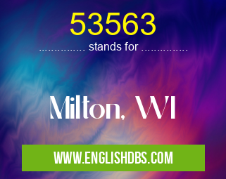 53563 means Milton, WI 53563