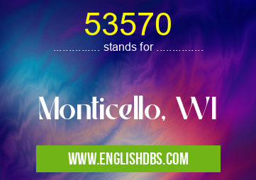 53570 means Monticello, WI 53570