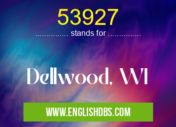 53927 means Dellwood, WI 53927