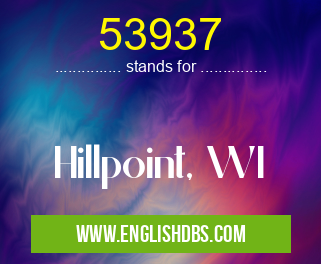 53937 means Hillpoint, WI 53937