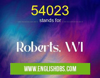 54023 means Roberts, WI 54023