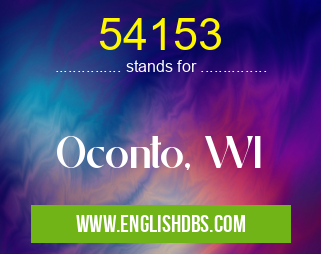 54153 means Oconto, WI 54153
