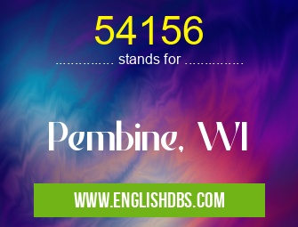 54156 means Pembine, WI 54156