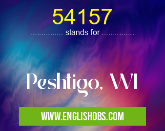 54157 means Peshtigo, WI 54157