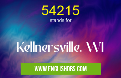 54215 means Kellnersville, WI 54215