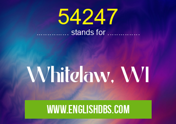 54247 means Whitelaw, WI 54247