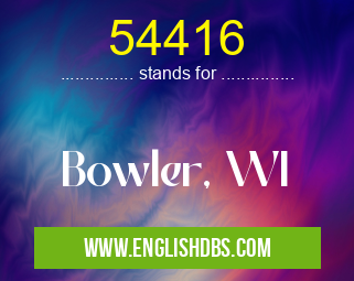 54416 means Bowler, WI 54416