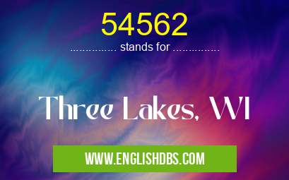 54562 means Three Lakes, WI 54562