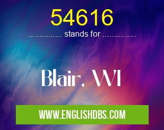 54616 means Blair, WI 54616