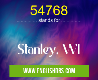 54768 means Stanley, WI 54768