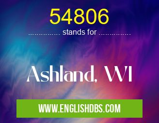 54806 means Ashland, WI 54806