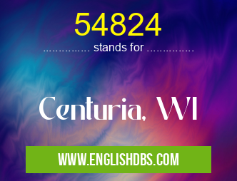 54824 means Centuria, WI 54824