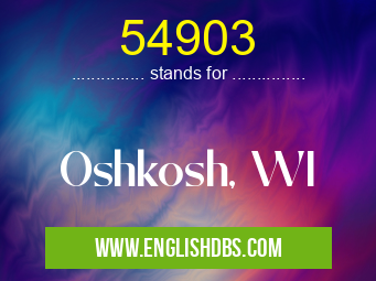 54903 means Oshkosh, WI 54903