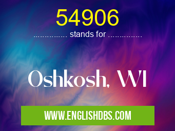 54906 means Oshkosh, WI 54906