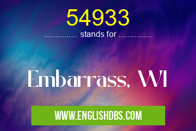 54933 means Embarrass, WI 54933