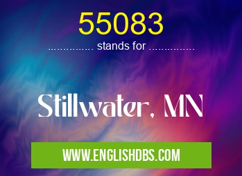 55083 means Stillwater, MN 55083