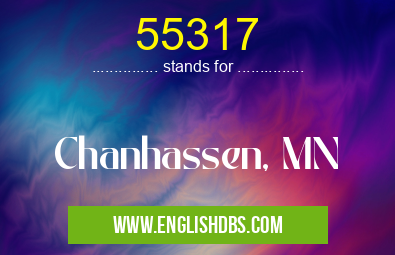 55317 means Chanhassen, MN 55317